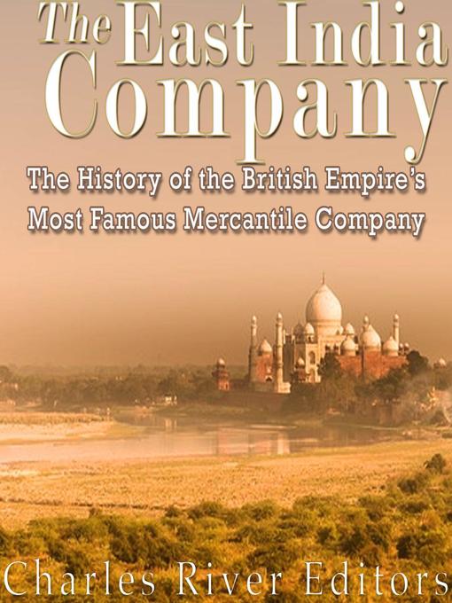 Title details for The East India Company by Charles River Editors - Available